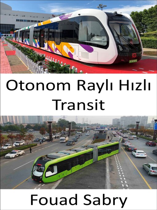 Title details for Otonom Raylı Hızlı Transit by Fouad Sabry - Available